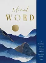 KNYGA Doust, Lisa Final Word: A practical guided journal for you and your loved ones