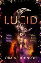 KNYGA Johnson Oraine Lucid: The mind-blowing, genre-bending fantasy debut dreams are made of!