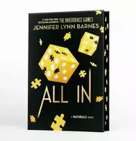 KNYGA Barnes Jennifer Lynn NATURALS Novel: All In, Book 3: cold cases get hot in the unputdownable mystery series from the bestselling author of The Inheritance Games
