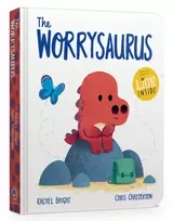 KNYGA Bright, Rachel The Worrysaurus Board Book