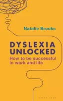 KNYGA Brooks, Natalie Dyslexia Unlocked: How to be successful in work and life