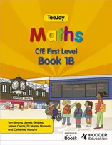 KNYGA Strang, Thomas; Geddes, James TeeJay Maths CfE First Level Book 1B Second Edition