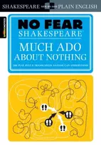 KNYGA SparkNotes; Shakespeare, William Much Ado About Nothing (No Fear Shakespeare): No Fear Shakespeare Side-by-Side Plain English