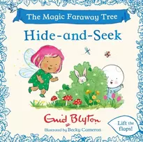 KNYGA Blyton, Enid The Magic Faraway Tree: Hide-and-Seek: A Lift-the-Flap Story inspired by The Magic Faraway Tree – now a major movie!