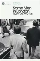 KNYGA Parker, Peter Some Men In London: Queer Life, 1960-1967