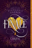KNYGA Garber, Stephanie Finale: A Caraval Novel
