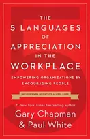 KNYGA Chapman, Gary D 5 Languages of Appreciation in the Workplace