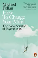 KNYGA Pollan, Michael How to Change Your Mind: The New Science of Psychedelics