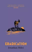 KNYGA Miles, Jonathan Eradication: a moving story of goats, grief and what it means to play God