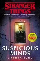KNYGA Bond, Gwenda Stranger Things: Suspicious Minds: The First Official Novel