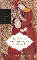 KNYGA Barks, Coleman Rumi: The Book of Love: Poems of Ecstasy and Longing