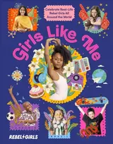 KNYGA Girls Like Me: Celebrate Real-Life Rebel Girls All Around the World