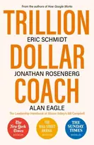 KNYGA Schmidt Trillion Dollar Coach: The Leadership Handbook of Silicon Valley's Bill Campbell