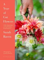 KNYGA Raven, Sarah Year of Cut Flowers: A life of growing and arranging for all seasons