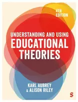 KNYGA Aubrey, Karl; Riley, Alison Understanding and Using Educational Theories