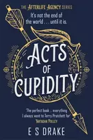 KNYGA Drake, E. S. Acts of Cupidity: The charming debut fantasy set in contemporary London