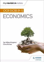 KNYGA Miles-Kingston, Jan; Riches, Clive My Revision Notes: OCR GCSE (9-1) Economics