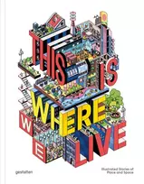 KNYGA Antoniou Antonis This Is Where We Live: 100 Illustrated Stories of Place and Space