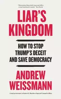 KNYGA Weissmann Andrew Liar's Kingdom: How To Stop Trump's Deceit and Save Democracy - The Instant #1 New York Times Bestseller
