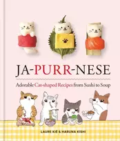KNYGA Kie, Laure Ja-Purr-Nese Adorable Cat-shaped Recipes from Sushi to Soup
