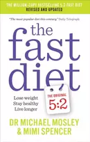 KNYGA Mosley, Dr Michael; Spencer, Mimi Fast Diet: Revised and Updated: Lose weight, stay healthy, live longer