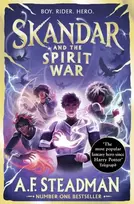 KNYGA Steadman, A.F. Skandar and the Spirit War: GO ALL IN for the National Year of Reading with the unmissable finale to the biggest fantasy adventure series since Harry Potter!