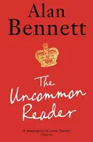 KNYGA Bennett, Alan Uncommon Reader: Alan Bennett's classic story about the Queen