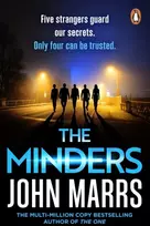 KNYGA Marrs, John Minders: Five strangers guard our secrets. Four can be trusted.