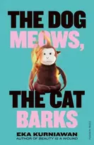 KNYGA Kurniawan, Eka Dog Meows, The Cat Barks