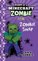 KNYGA Zombie, Zack Diary of a Minecraft Zombie Book 4: Zombie Swap
