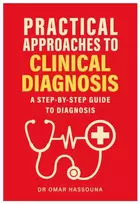KNYGA Hassouna Omar Practical Approaches to Clinical Diagnosis: A step-by-step guide to diagnosis
