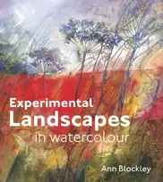 KNYGA Blockley, Ann Experimental Landscapes in Watercolour: Creative techniques for painting landscapes and nature