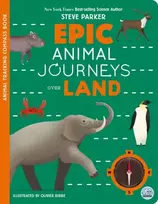 KNYGA Parker, Steve Epic Animal Journeys Over Land: Animal Tracking Compass Book