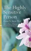 KNYGA Aron, Elaine N. Highly Sensitive Person: How to Survive and Thrive When the World Overwhelms You