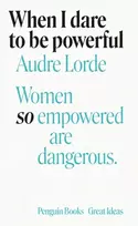 KNYGA Lorde, Audre When I Dare to Be Powerful