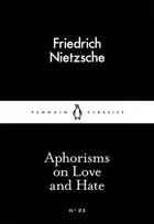 KNYGA Nietzsche Friedrich Aphorisms on Love and Hate