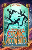 KNYGA Reyhani, S.A Sequence of Cosmic Accidents
