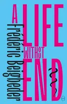 KNYGA Beigbeder, Frederic Life Without End