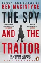 KNYGA Macintyre, Ben Spy and the Traitor: The Greatest Espionage Story of the Cold War