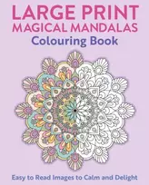 KNYGA Willow, Tansy Large Print Magical Mandalas Colouring Book: Easy to Read Images to Calm and Delight
