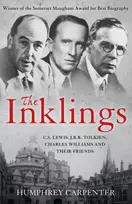KNYGA Carpenter, Humphrey Inklings: C. S. Lewis, J. R. R. Tolkien, Charles Williams and Their Friends