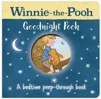 KNYGA Disney Winnie-the-Pooh: Goodnight Pooh A bedtime peep-through book