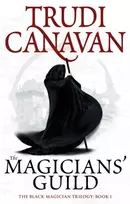 KNYGA Canavan, Trudi Magicians' Guild: Book 1 of the Juodas Magician