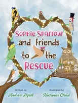 KNYGA Hyatt, Andrea Sophie Sparrow and Friends to the Rescue