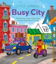 KNYGA Regan, Lisa Little Learners: Busy City: Packed with Mazes, Dot-to-Dots, Puzzles, Drawing, and More!