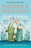 KNYGA Mortimer, Bob; Whitehouse, Paul Mortimer & Whitehouse: Gone Fishing: The Perfect Gift for Father's Day
