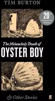 KNYGA Burton, Tim Melancholy Death of Oyster Boy
