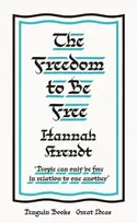 KNYGA Arendt, Hannah Freedom to Be Free