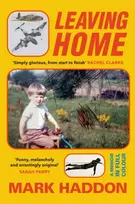 KNYGA Haddon, Mark Leaving Home: A Memoir in Full Colour