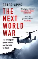 KNYGA Apps, Peter Next World War: The new age of global conflict and the fight to stop it